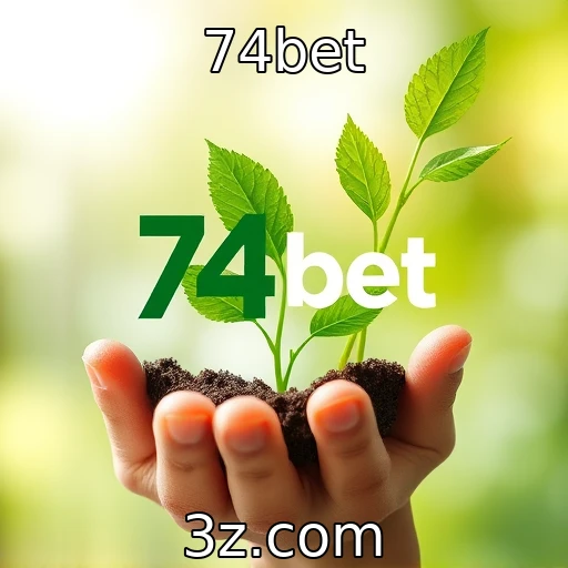 Sustentabilidade na indústria de jogos - 74bet